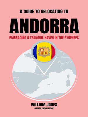 cover image of A Guide to Relocating to Andorra